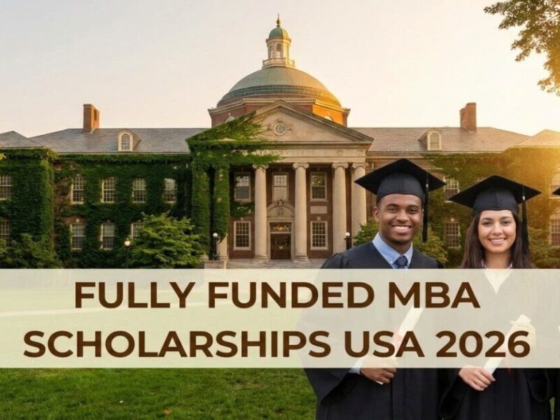 Top 10 Best Fully Funded MBA Scholarships In USA With Visa Sponsorship 2026